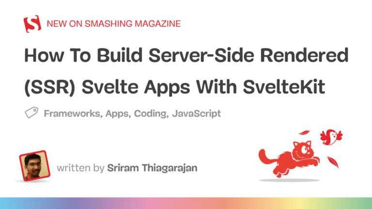 How To Build Server-Side Rendered (SSR) Svelte Apps With SvelteKit — Smashing Magazine