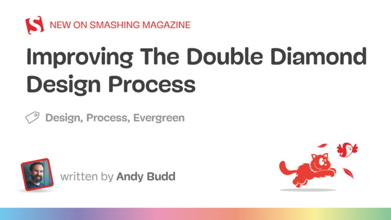 Improving The Double Diamond Design Process — Smashing Magazine