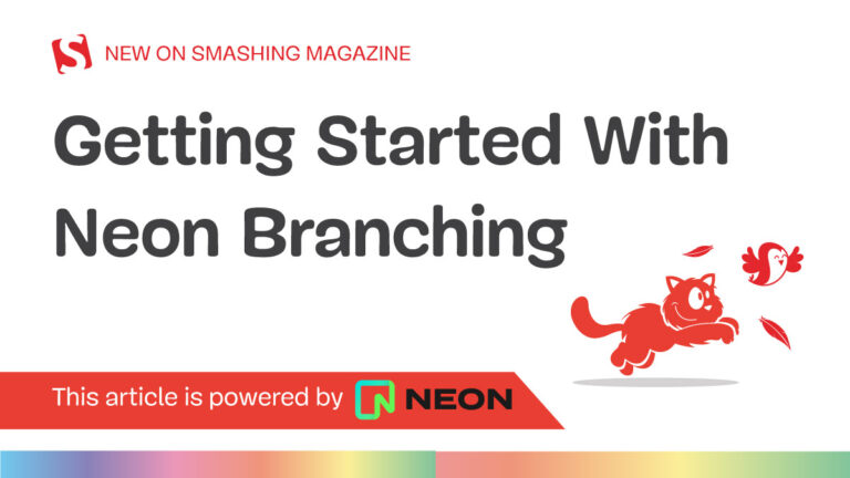 Getting Started With Neon Branching — Smashing Magazine
