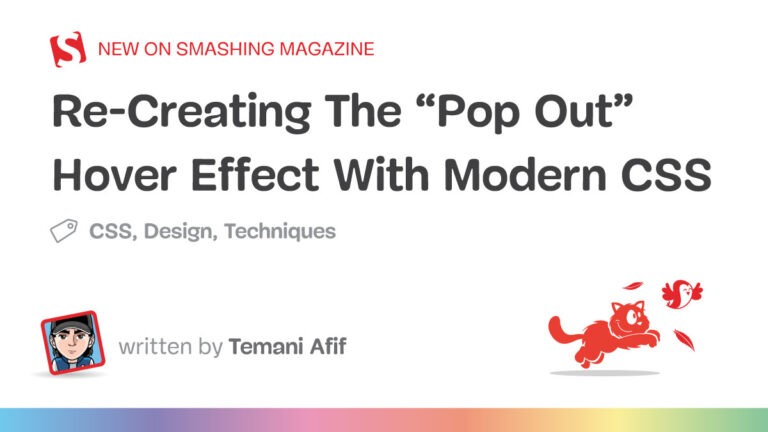 Re-Creating The Pop-Out Hover Effect With Modern CSS (Part 2) — Smashing Magazine